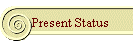 Present Status