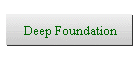 Deep Foundation